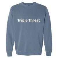 Triple Threat For Trio Of Guitar Playing Buds Or Triplets Garment-Dyed Sweatshirt