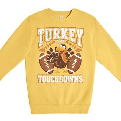 Turkey Touchdowns Football Holiday Celebration Fun Gift Premium Crewneck Sweatshirt