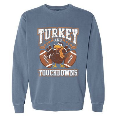 Turkey Touchdowns Football Holiday Celebration Fun Gift Garment-Dyed Sweatshirt