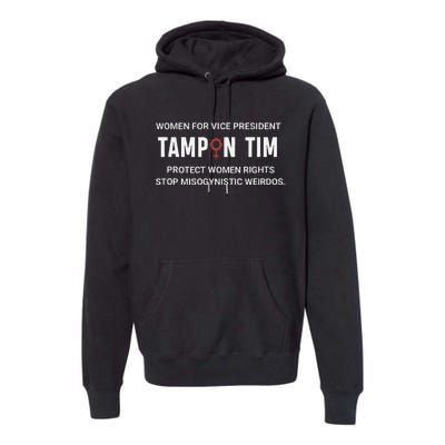 Tampon Tim Funny Meme Tim Walz Vp Vice President 2024 Premium Hoodie