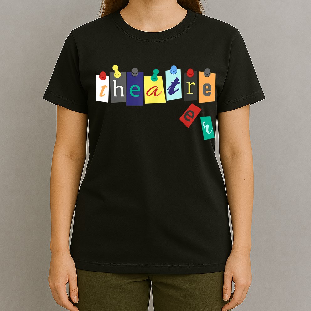 Theater Theatre Fan Musical Play Broadway Drama T-Shirt