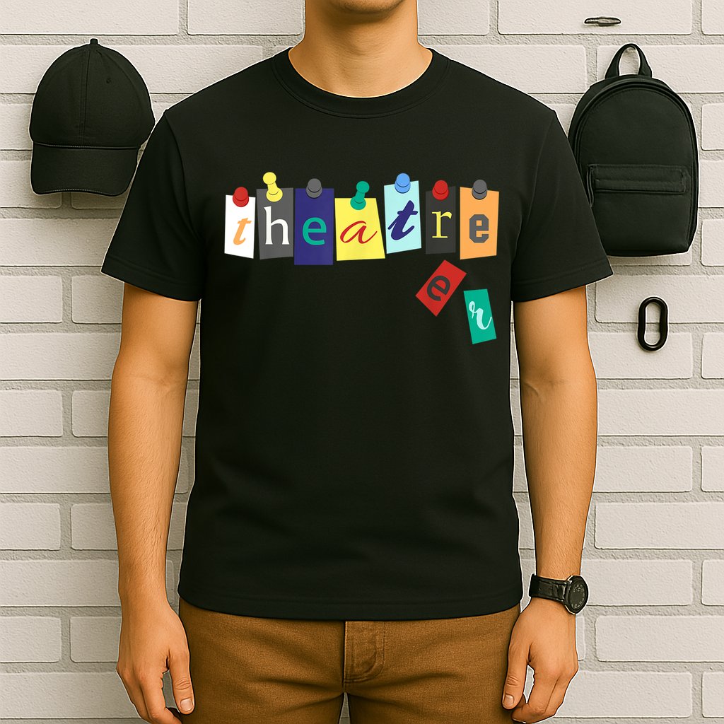 Theater Theatre Fan Musical Play Broadway Drama T-Shirt