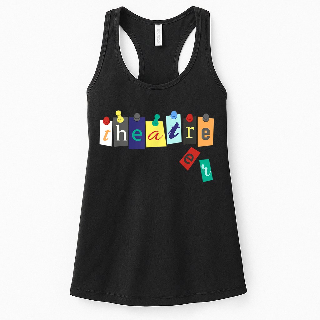 Theater Theatre Fan Musical Play Broadway Drama Womens Tank Top