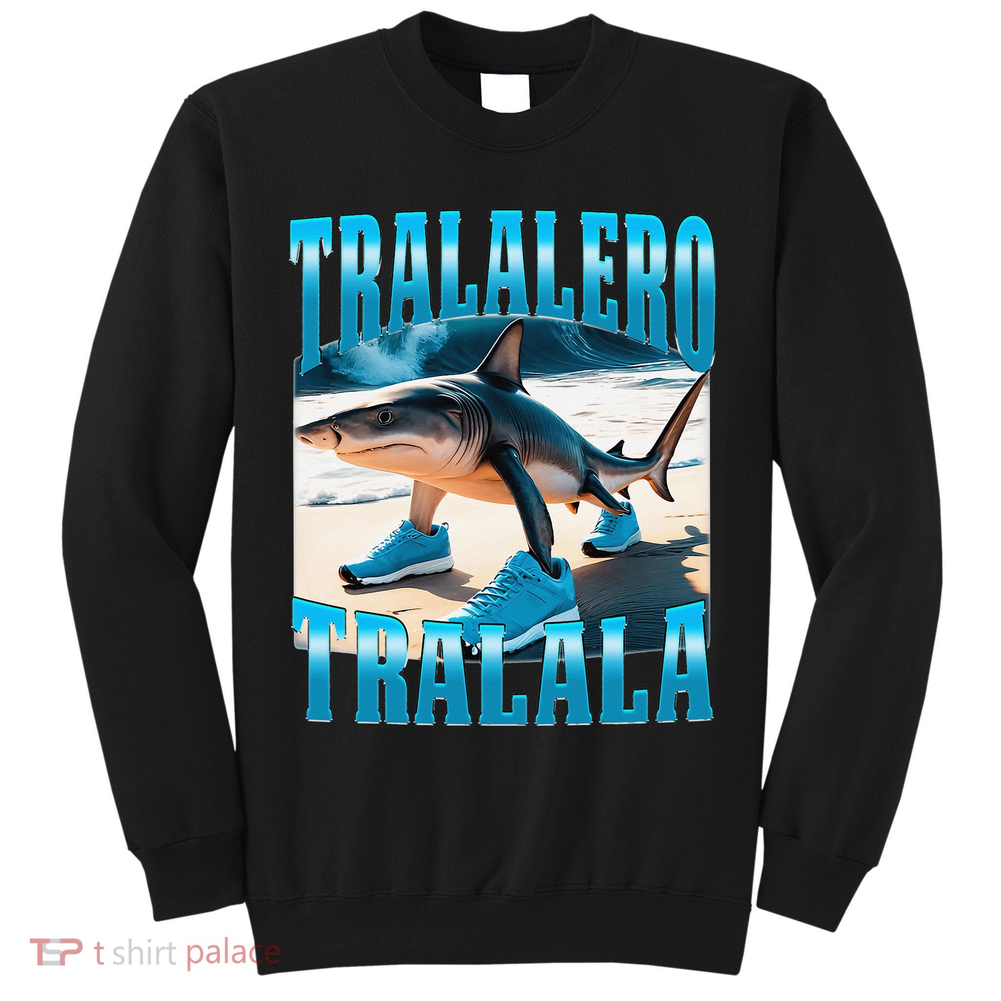 Tralalero Tralala Funny Italian Brainrot Shark Meme Bootleg Tall Sweatshirt