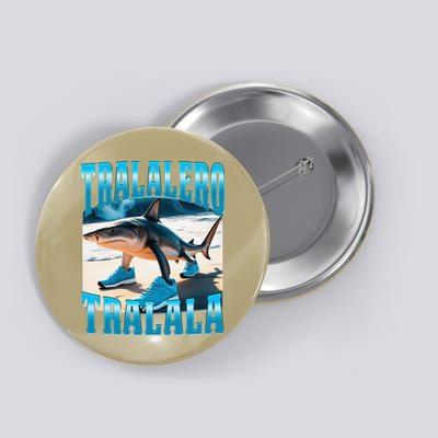 Tralalero Tralala Funny Italian Brainrot Shark Meme Bootleg Button