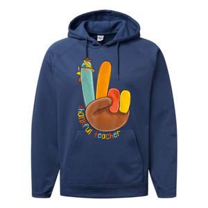 Thankful Teacher Funny Thanksgiving Peace Hand Sign Turkey Performance Fleece Hoodie