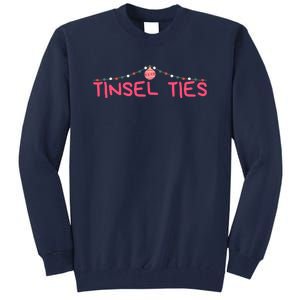 Tinsel Ties Funny Jingle Balls , Merry Christmas Tall Sweatshirt