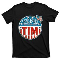 Tampon Tim Funny Patriotic Campaign Design T-Shirt