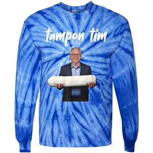 Tampon Tim Funny Tim Walz Joke Tie-Dye Long Sleeve Shirt