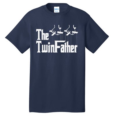 The TwinFather Funny Father Of Twins Funny Dad Fathers Day Gift Tall T-Shirt