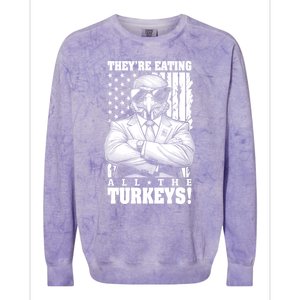 Turkey Trump Funny TheyRe Eating All The Turkeys Usa Flag Funny Gift Colorblast Crewneck Sweatshirt