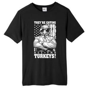 Turkey Trump Funny TheyRe Eating All The Turkeys Usa Flag Funny Gift Tall Fusion ChromaSoft Performance T-Shirt