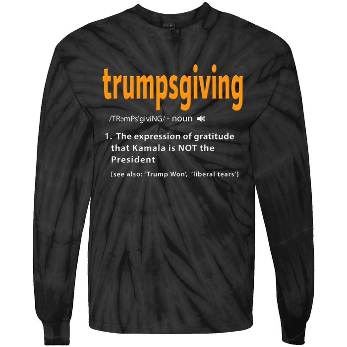 Trump Thanksgiving Funny Turkey Day Trump Won Tie-Dye Long Sleeve Shirt