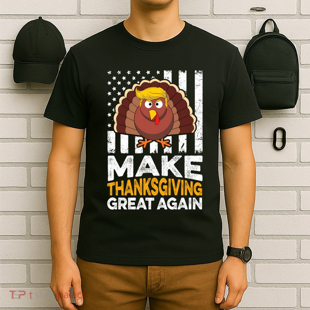 Turkey Trump Funny Make Thanksgiving Great Again Flag Sweatshirt T-Shirt