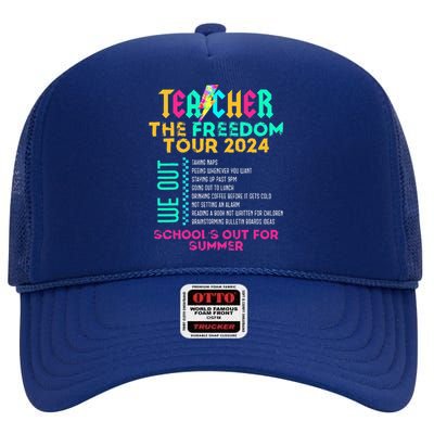 Teacher The Freedom 2024 SchoolS Out For Summer High Crown Mesh Back Trucker Hat