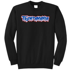 Trumpamania Trump Fan 2024 Election Republican Tall Sweatshirt