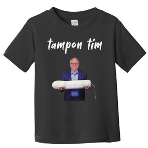 Tampon Tim Funny Tim Walz Joke Toddler T-Shirt