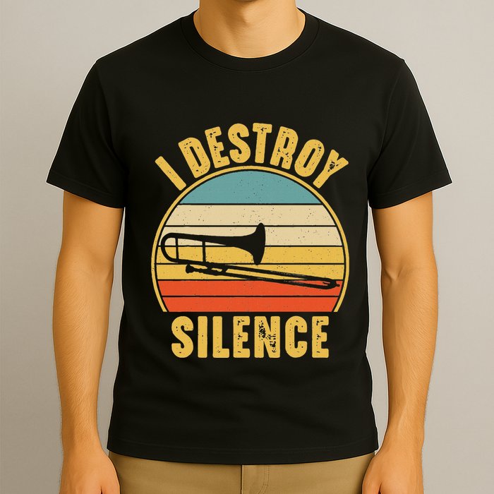 Trombone Trombonist Funny I Destroy Silence Trombone Player T-Shirt