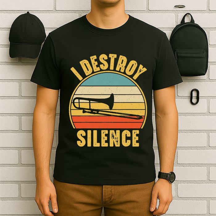 Trombone Trombonist Funny I Destroy Silence Trombone Player T-Shirt