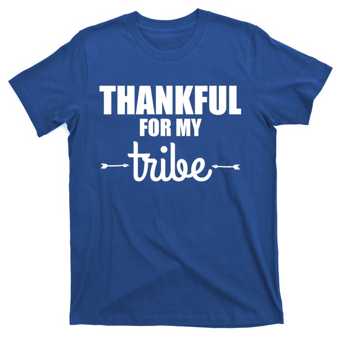 Turkey Tribe Funny Thanksgiving Family Thankful For My Tribe Meaningful Gift T-Shirt