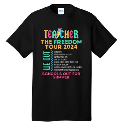 Teacher The Freedom 2024 Summer Last Day Of School Tall T-Shirt