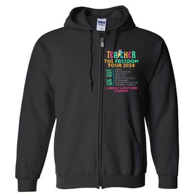 Teacher The Freedom 2024 Summer Last Day Of School Full Zip Hoodie