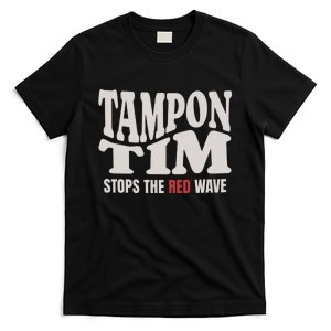 Tampon Tim  Funny Political T-Shirt