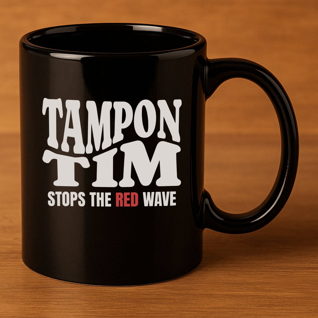 Tampon Tim  Funny Political 11oz C Handle Ceramic Mug