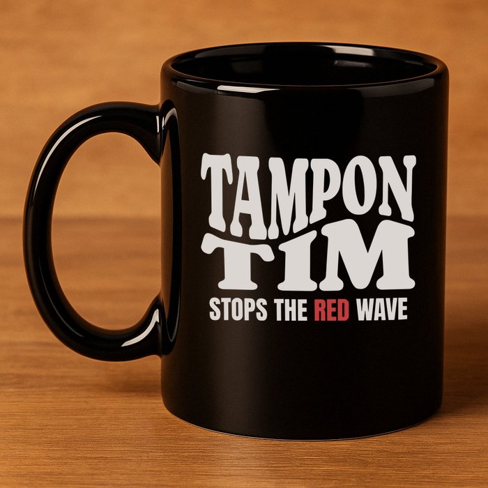Tampon Tim  Funny Political 11oz C Handle Ceramic Mug