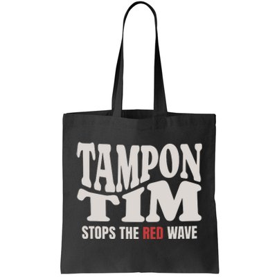 Tampon Tim  Funny Political Tote Bag