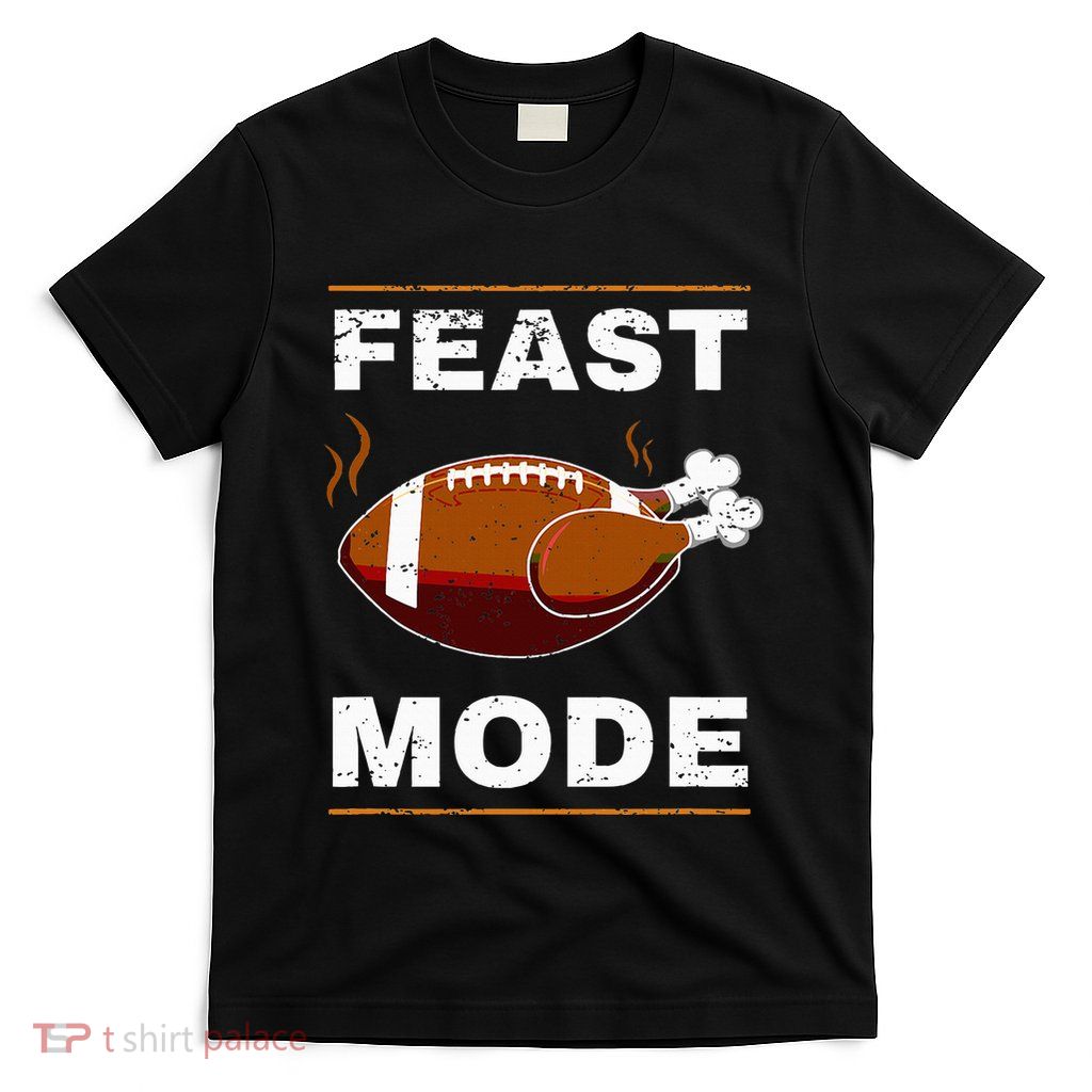Thanksgiving Turkey Feast Mode American T-Shirt