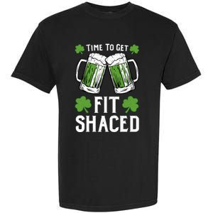 Time To Get Fit Shaced St Patrick’S Day Garment-Dyed Heavyweight T-Shirt