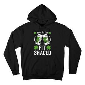 Time To Get Fit Shaced St Patrick’S Day Hoodie