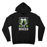 Time To Get Fit Shaced St Patrick’S Day Hoodie