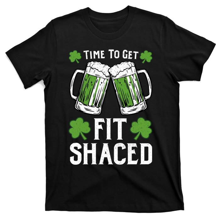 Time To Get Fit Shaced St Patrick’S Day T-Shirt