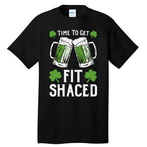 Time To Get Fit Shaced St Patrick’S Day Tall T-Shirt