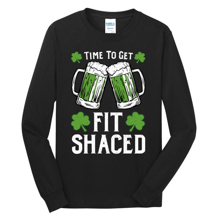 Time To Get Fit Shaced St Patrick’S Day Tall Long Sleeve T-Shirt