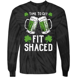 Time To Get Fit Shaced St Patrick’S Day Tie-Dye Long Sleeve Shirt