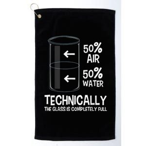 Technically The Glass Is Full Gift Chemistry Humor Science Great Gift Platinum Collection Golf Towel