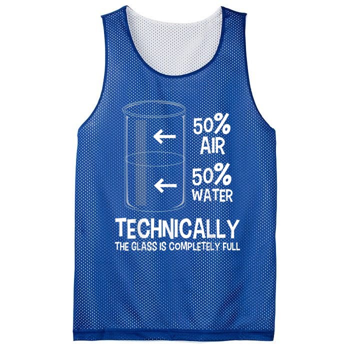 Technically The Glass Is Full Gift Chemistry Humor Science Great Gift Mesh Reversible Basketball Jersey Tank