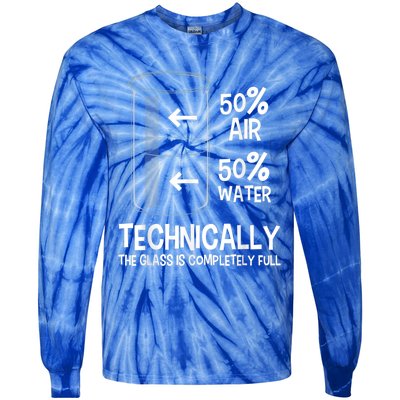 Technically The Glass Is Full Gift Chemistry Humor Science Great Gift Tie-Dye Long Sleeve Shirt