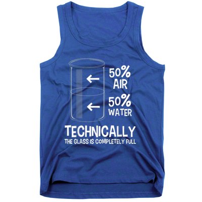 Technically The Glass Is Full Gift Chemistry Humor Science Great Gift Tank Top