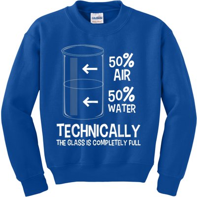 Technically The Glass Is Full Gift Chemistry Humor Science Great Gift Kids Sweatshirt