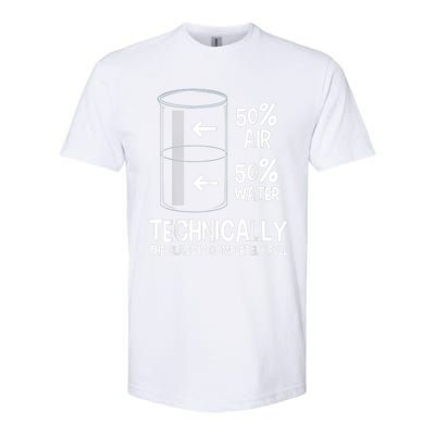 Technically The Glass Is Full Gift Chemistry Humor Science Great Gift Softstyle CVC T-Shirt