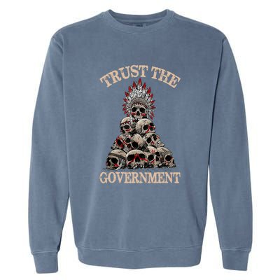 Trust The Government Skull Native American Vintage Garment-Dyed Sweatshirt