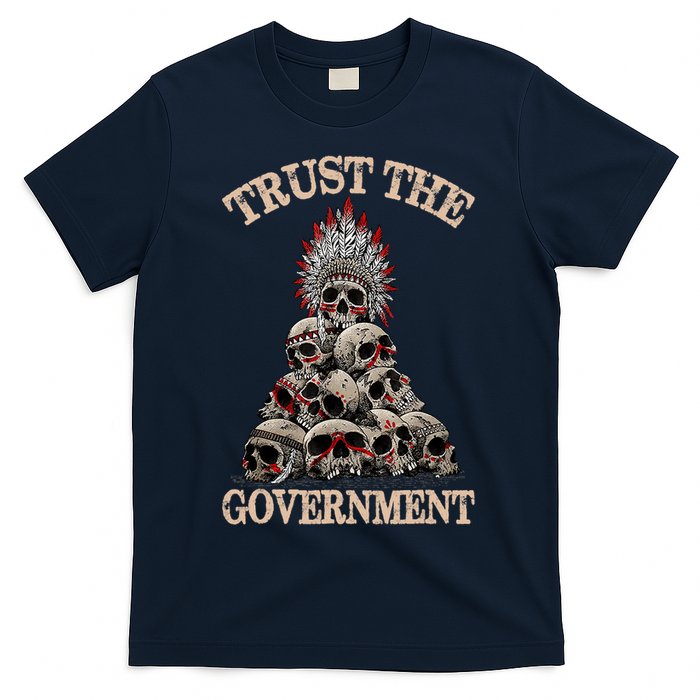 Trust The Government Skull Native American Vintage T-Shirt