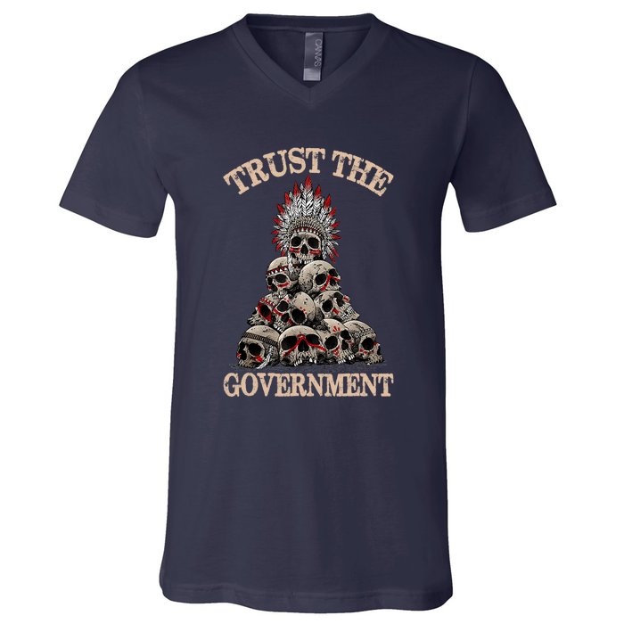 Trust The Government Skull Native American Vintage V-Neck T-Shirt