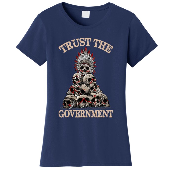 Trust The Government Skull Native American Vintage Women's T-Shirt