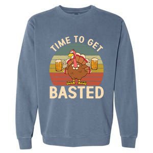 Time To Get Basted Funny Beer Thanksgiving Turkey Ing Gift Garment-Dyed Sweatshirt