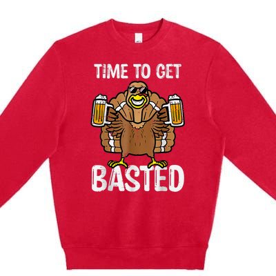 Time To Get Basted Funny Beer Thanksgiving Turkey Premium Crewneck Sweatshirt